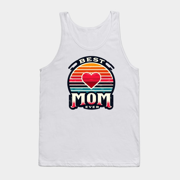 Best Mom Ever Tank Top by Vehicles-Art